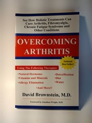 Overcoming Arthritis by David Brownstein, M.D. (2000) , PB. National Best Seller