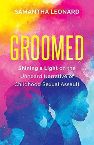 Groomed: Shining a Light on the – Paperback, by Leonard Samantha – Very Good