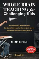 Whole Brain Teaching for Challenging Kids: (and the rest of your class – GOOD