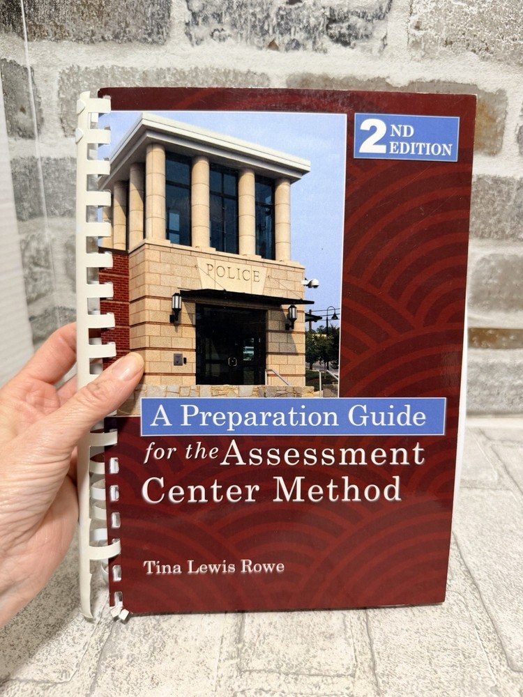 A Preparation Guide for the Assessment Center Method by Tina Lewis Rowe