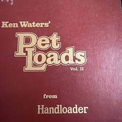 Ken Waters Pet Loads from Handloader Vol 1 & 2, 3rd Edition 1986