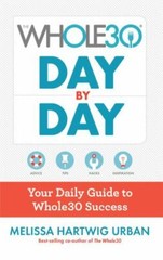 The Whole30 Day By Day: Your Daily Guide to Wh- 9781328839237, Urban, flexibound