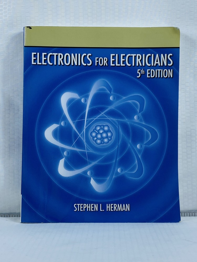 ELECTRONICS FOR ELECTRICIANS ~ Stephen L. Herman ~ 5th Edition