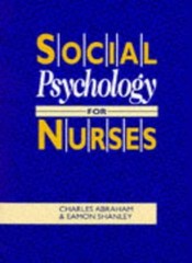 Social Psychology for Nurses: Understanding Interaction in Healt