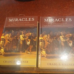 Miracles: The Credibility of the New Testament Accounts Volumes 1+2