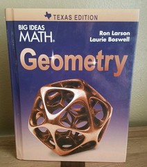 BIG IDEAS MATH, GEOMETRY, TEXAS EDITION BY LARSON AND BOSWELL (2016 HARDCOVER)