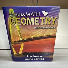 Big Ideas MATH Geometry Textbook Laurie Boswell and Ron Larson HC South Carolina