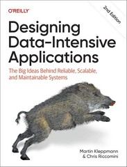 Designing Data-Intensive Applications by Martin Kleppmann
