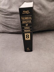 Technical Analysis of Stock Trends by Robert D. Edwards; John Magee