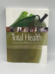 2005 Total Health: Choices For A Winning Lifestyle High School Student Textbook