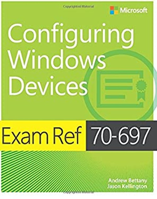 Exam Ref 70-697 Configuring Windows Devices Jason, Bettany, Andre