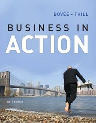 Business in Action (6th Edition) – Paperback By Bovee, Courtland L. – ACCEPTABLE