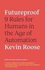 Futureproof: 9 Rules for Surviving in the Age of AI, Roose, Kevin, Excellent Boo