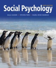 Social Psychology by Kassin, Saul, Fein, Steven, Markus, Hazel Rose