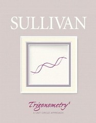 Trigonometry: A Unit Circle Approach