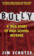 Bully: A True Story Of High School Revenge