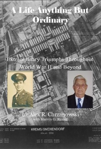 A Life Anything But Ordinary – Softcover Alex Chrzanowski With Marvin O. Russell
