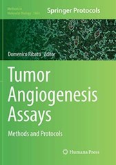 Tumor Angiogenesis Assays : Methods and Protocols