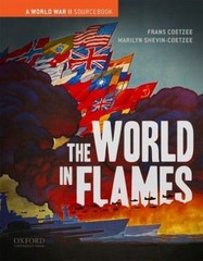 The World in Flames: A World War II Sourcebook by Frans Coetzee