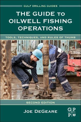 The Guide to Oilwell Fishing Operations- 9780124200043, Joe P DeGeare, hardcover