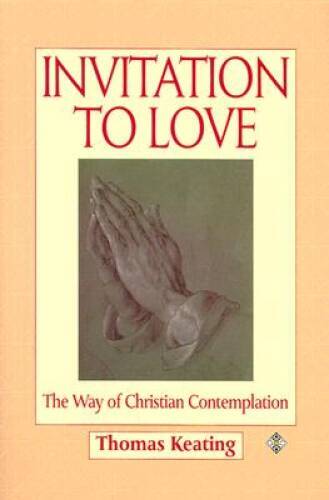 Invitation to Love: The Way of Christian Contemplation – Paperback – GOOD