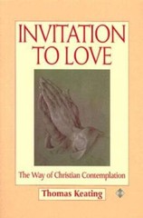 Invitation to Love: The Way of Christian Contemplation – Paperback – GOOD