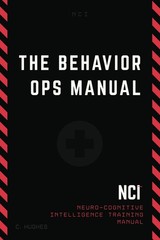 The Behavior Operations Manual: Neuro Cognitive Intelligence by Chase Hughes