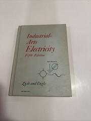Industrial Arts Electricity Revised by Lush and Engle Illustrated HC 1971