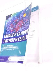 Understanding Pathophysiology by Kathryn L. McCance and Sue E. Huether (2016,…