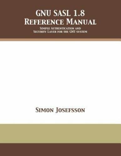GNU SASL 1.8 Reference Manual, Like New Used, Free shipping in the US