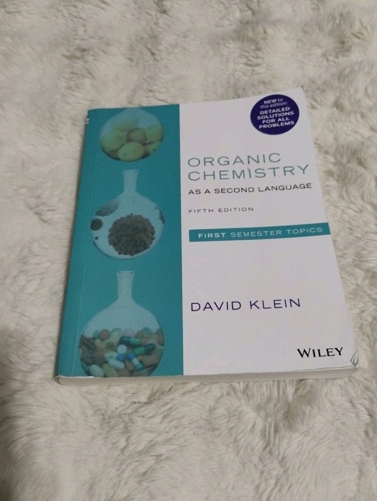 Organic Chemistry As a Second Language : First Semester Topics by David R. Klein