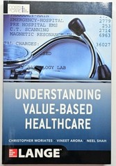 Understanding Value-Based Healthcare, FIRST EDITION, Like New Condition See Pics