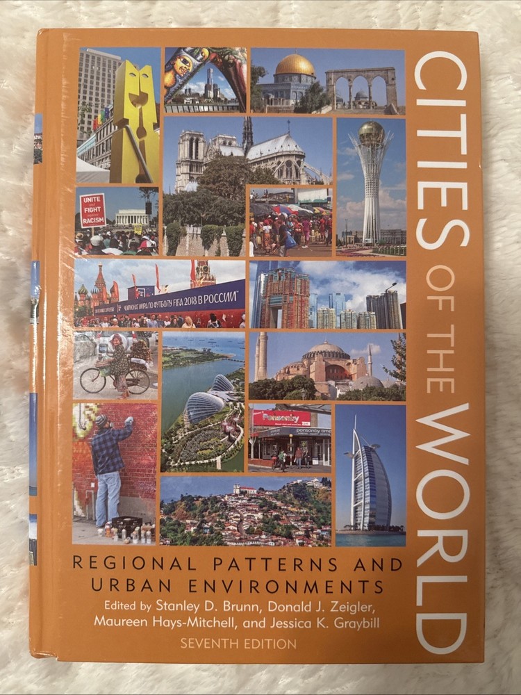 Cities of The World: Regional Patterns and Urban Environments Seventh Edition