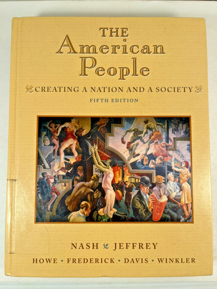 The American People: Creating a Nation and a Society 5th Edtion 2001 0321081676