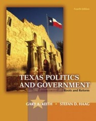 Texas Politics and Government (4th Edition) by Keith, Gary A., Haag, Stefan, Gi
