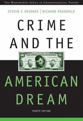 Crime and the American Dream (Wadsworth Series in Criminological Theory) Steven