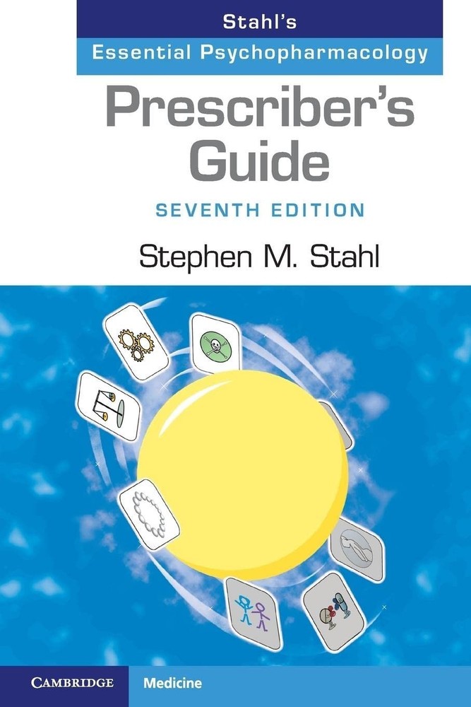 Prescriber’s Guide : Stahl’s Essential Psychopharmacology by Stephen M. Stahl…