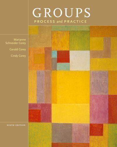 Groups: Process and Practice, Corey, Cindy, Corey, Gerald, Corey, Marianne Schne