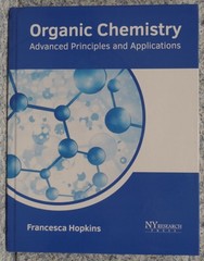 BOOK Organic Chemistry Advanced Principles Applications By Francesca Hopkins NEW