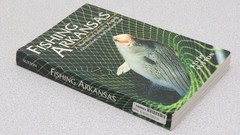 Fishing Arkansas : A Year-Round Guide to Angling Adventures Natural State Sutton