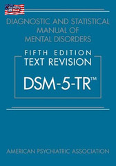 Diagnostic and Statistical Manual of Mental Disorders, Text Revision Dsm-5-Tr