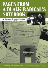 Pages from a Black Radical’s Notebook: A James Boggs Reader by Grace Lee Boggs