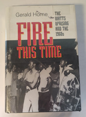 Fire This Time : The Watts Uprising and the 1960’s by Horne Hardcover Ex-Libris