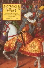 Renaissance France at War : Armies, Culture and Society, C.1480-1560, Hardcov…