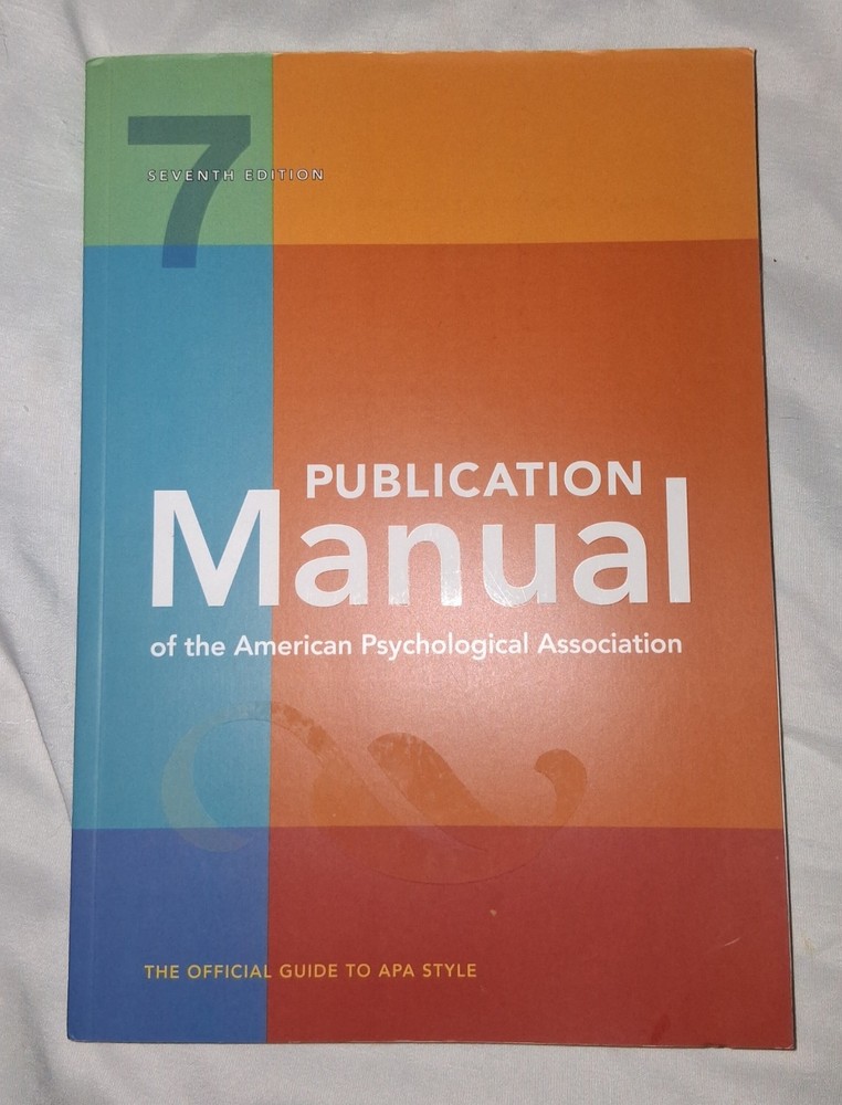 Publication Manual (OFFICIAL) 7th Edition of the American Psychological…