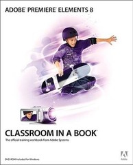 Adobe Premiere Elements 8 Classroom in a Book – Paperback – GOOD