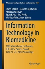 Information Technology in Biomedicine: 10th International Conference, ITIB 2025,