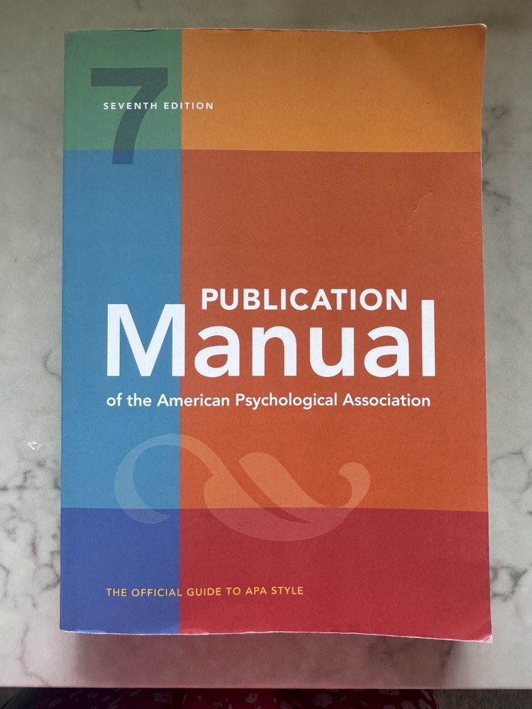 Publication Manual (OFFICIAL) 7th Edition of the American Psychological…