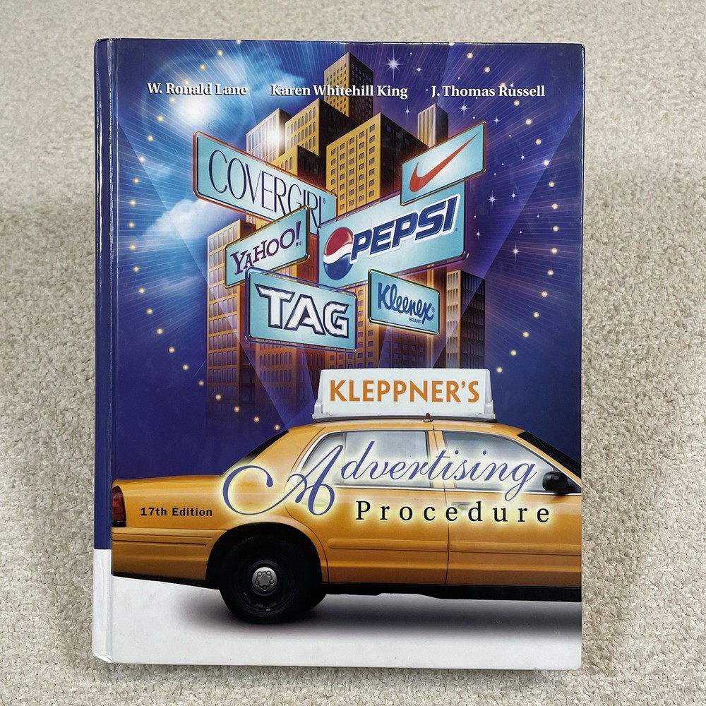 Kleppner’s Advertising Procedure 17th Ed. by Karen King W. Lane J. Russell