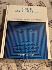 Finite Mathematics By Margaret L. Lial & Charles Miller – 1985 Textbook HC